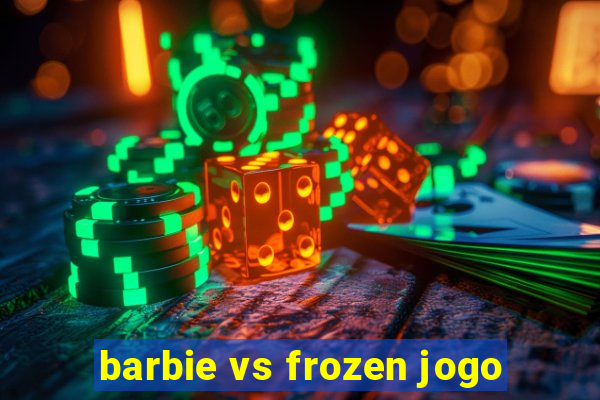 barbie vs frozen jogo